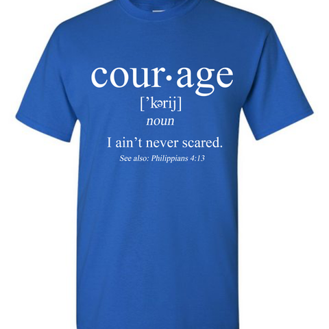 Courage Defined T-Shirt