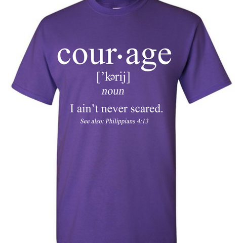 Courage Defined T-Shirt