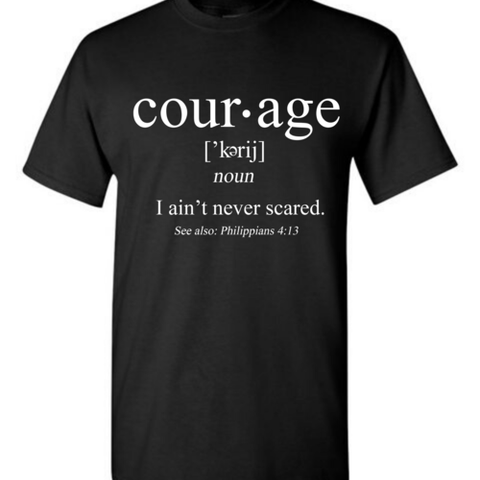 Courage Defined T-Shirt