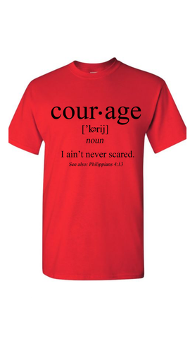 Courage Defined T-Shirt
